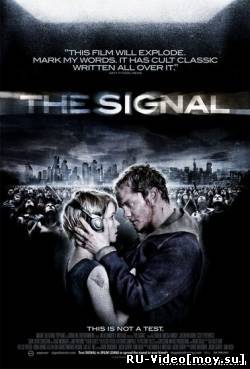 Фильм: Сигнал / The Signal (2007) DVDRip