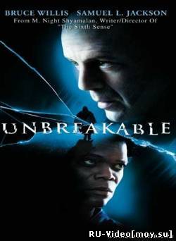 Фильм: Неуязвимый / Unbreakable (2001)