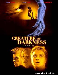 Фильм: Слуга тьмы / Creature of Darkness (2009)