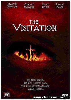 Фильм: Пришествие / The Visitation (2006)