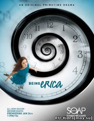 Сериал: Being Erica / Быть Эрикой (2011 / 4 сезон)