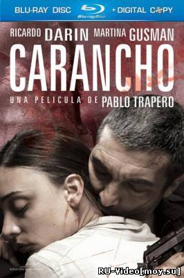 Фильм: Каранчо / Carancho (2010)