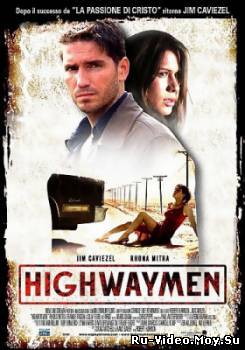 Фильм - Шоссе смерти / Highwaymen (2003)