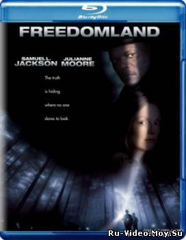 Фильм - Обратная сторона правды / Freedomland (2006)
