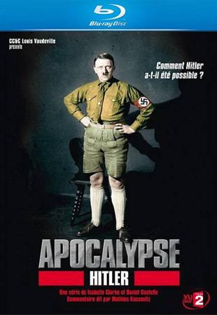 Смотреть фильм Апокалипсис: Гитлер / Apocalypse: Hitler (2011/BDRip)