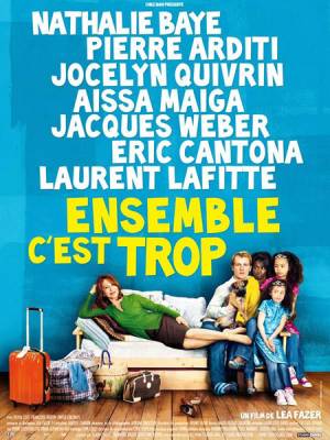 Фильм: Вместе - это слишком / Ensemble, c'est trop (2010)