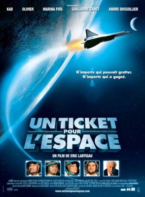 Фильм: Билет в космос / Un ticket pour l'espace (2006)